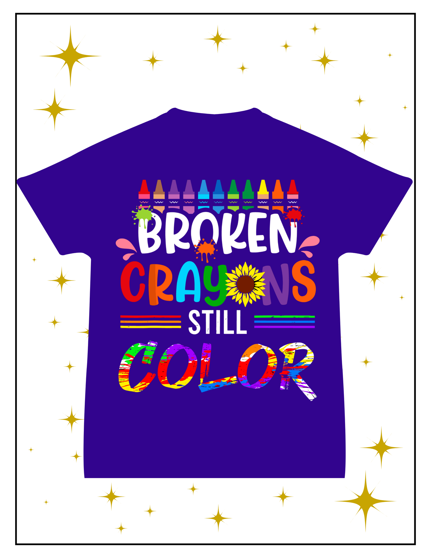 BROKEN CRAYONS STILL COLOR T SHIRT
