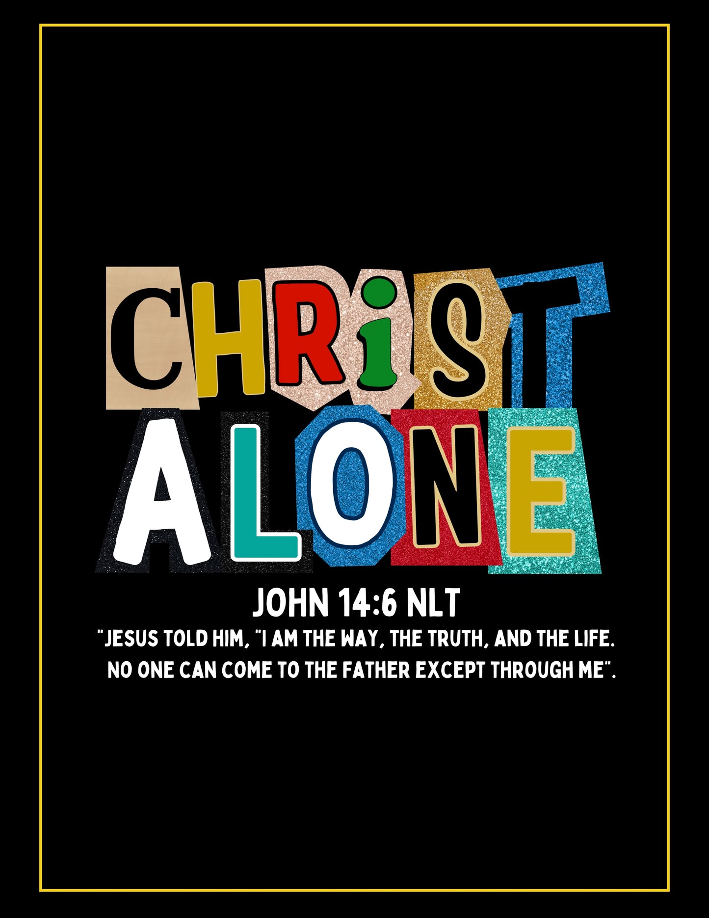 CHRIST ALONE(FRONT OR POCKET) & JOHN 14:6 (BACK)