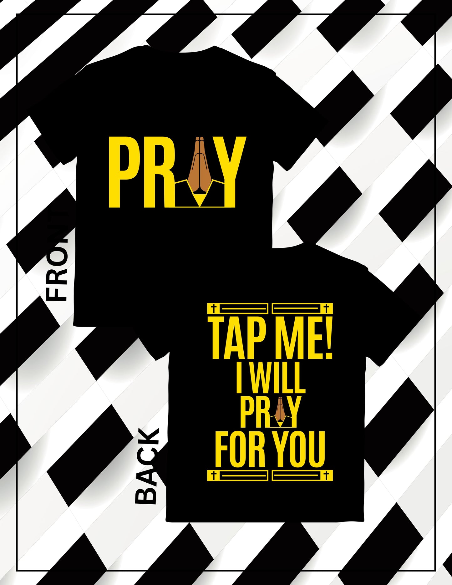 PRAY(FRONT) & TAP ME I WILL PRAY FOR YOU (BACK)